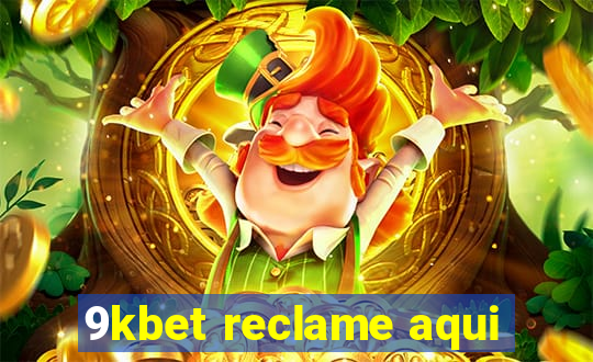 9kbet reclame aqui