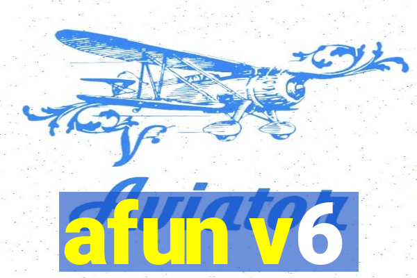 afun v6