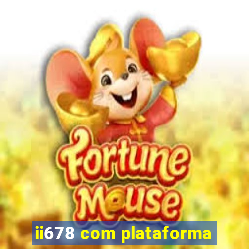 ii678 com plataforma