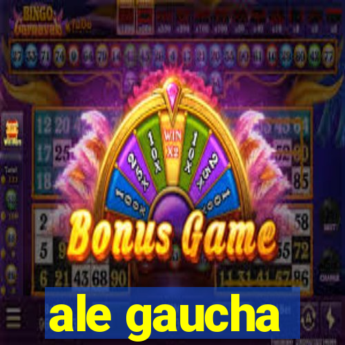 ale gaucha