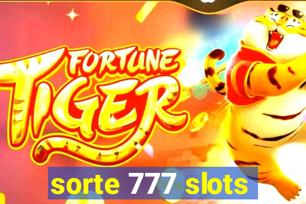 sorte 777 slots