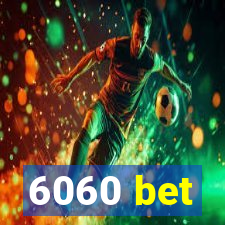 6060 bet