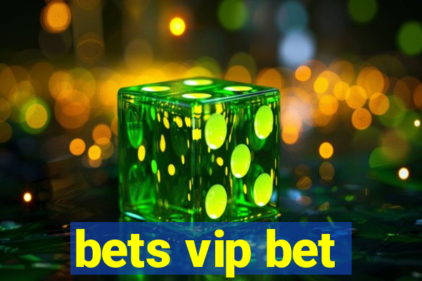 bets vip bet