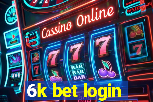 6k bet login