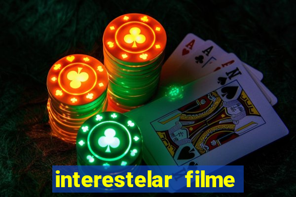 interestelar filme completo dublado telegram interestelar