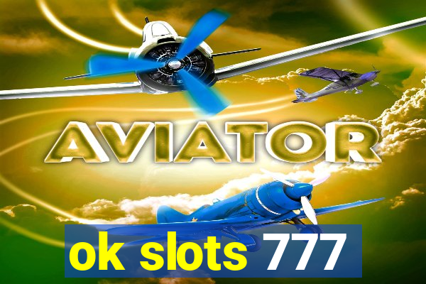 ok slots 777