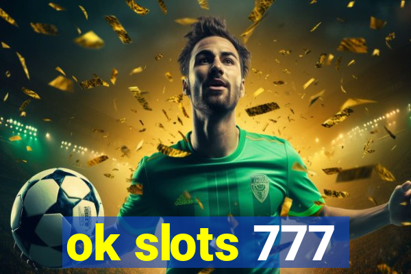 ok slots 777