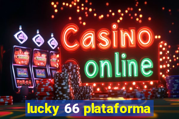 lucky 66 plataforma