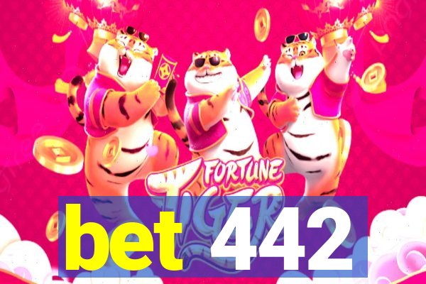 bet 442