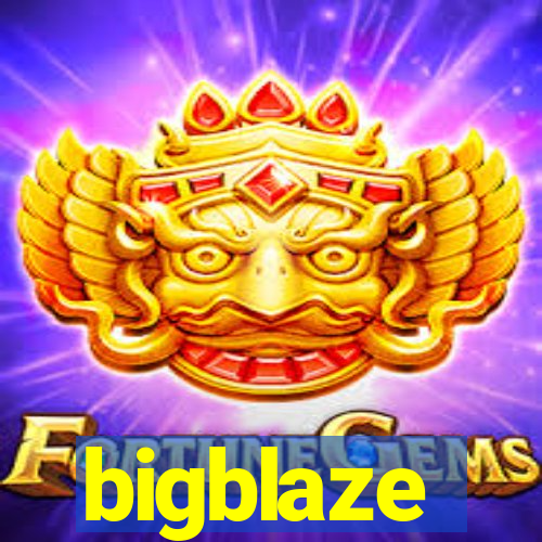 bigblaze