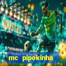 mc pipokinha telegram vazado