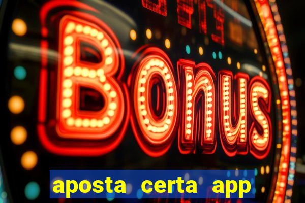 aposta certa app jogo do bicho