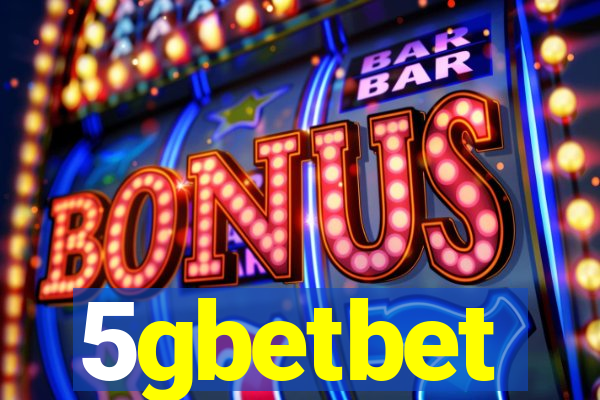 5gbetbet