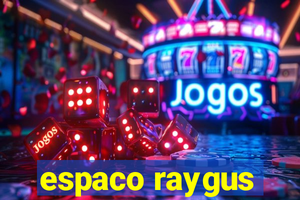 espaco raygus