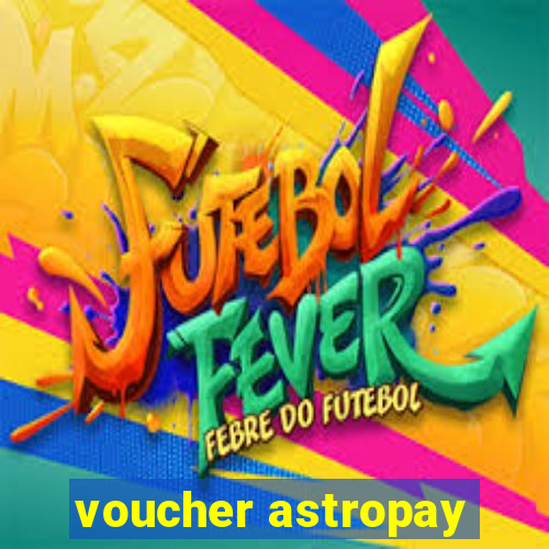 voucher astropay