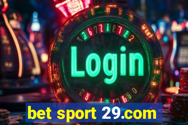 bet sport 29.com