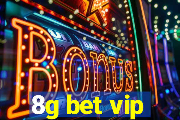 8g bet vip