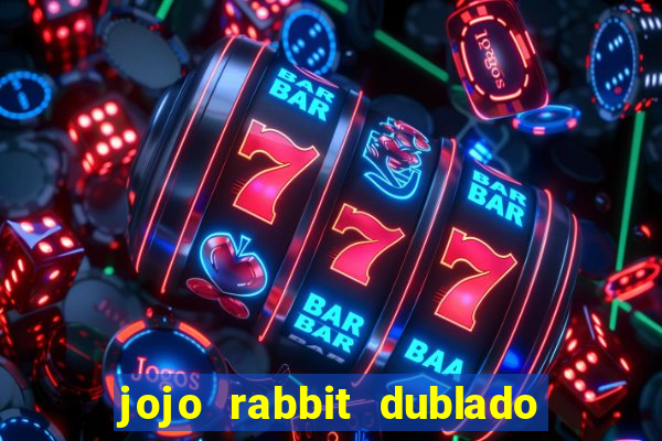 jojo rabbit dublado assistir online