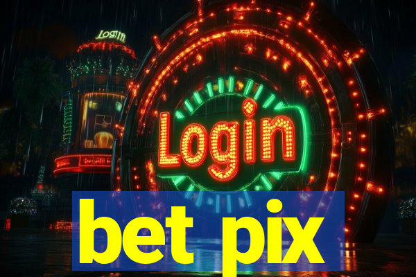 bet pix