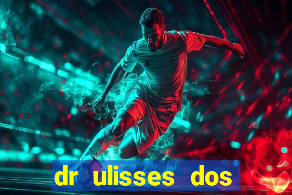 dr ulisses dos santos ortopedista