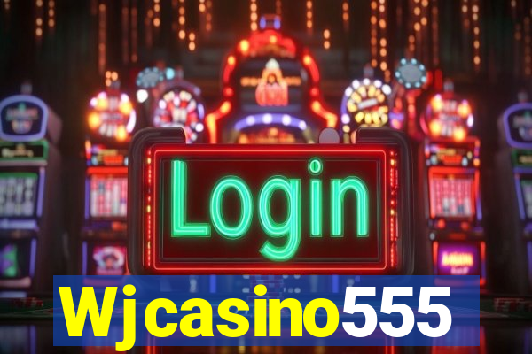 Wjcasino555