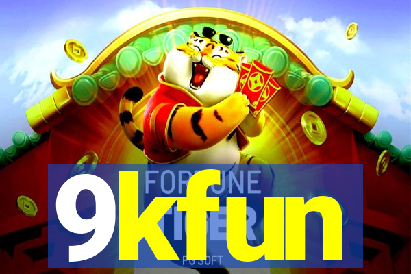 9kfun