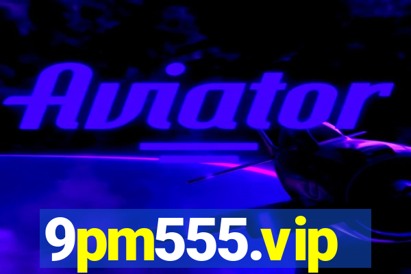 9pm555.vip