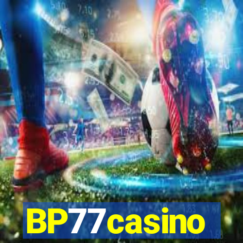 BP77casino