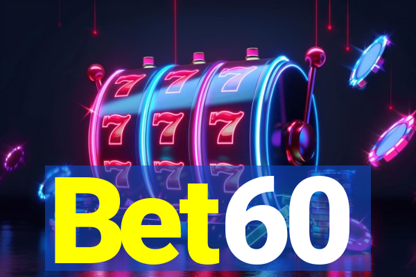 Bet60