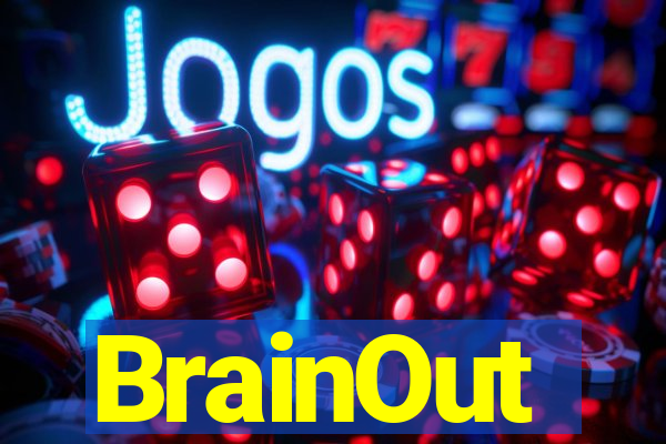 BrainOut