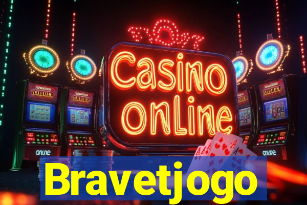 Bravetjogo