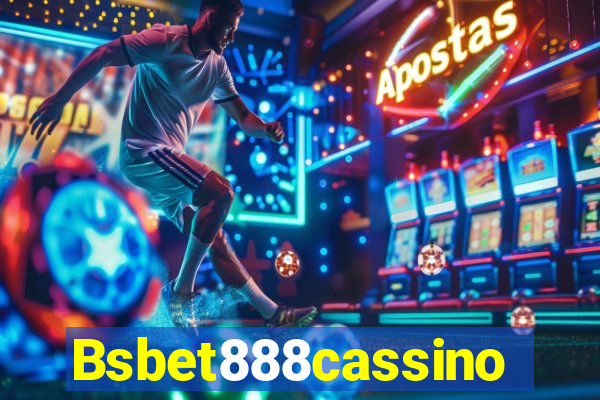 Bsbet888cassino