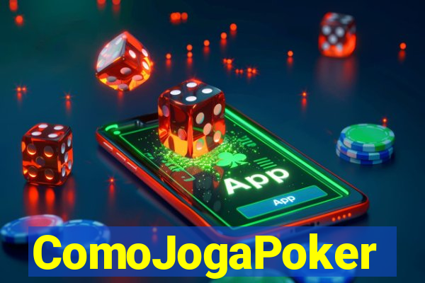 ComoJogaPoker