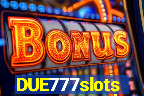 DUE777slots