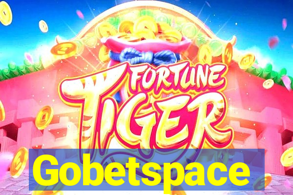 Gobetspace