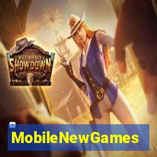 MobileNewGames