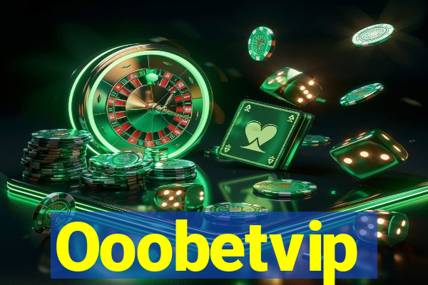 Ooobetvip