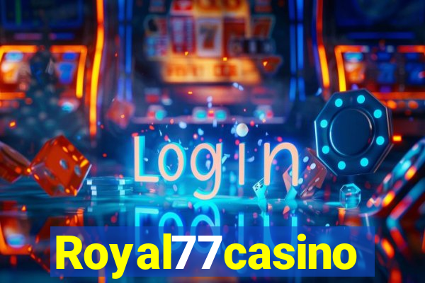 Royal77casino