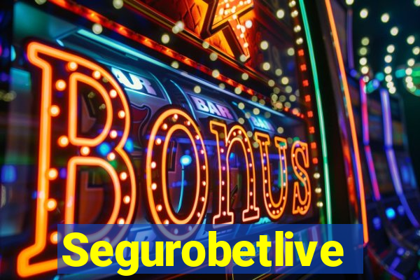 Segurobetlive