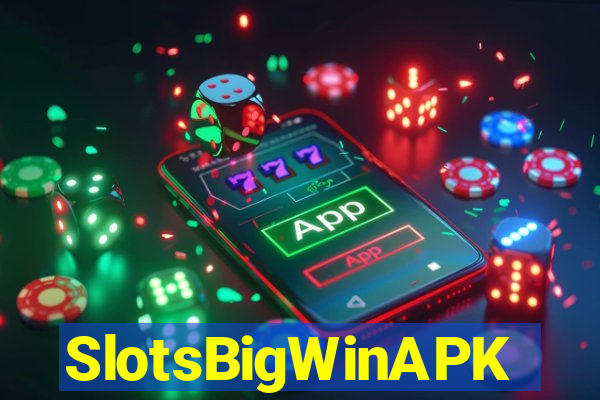 SlotsBigWinAPK