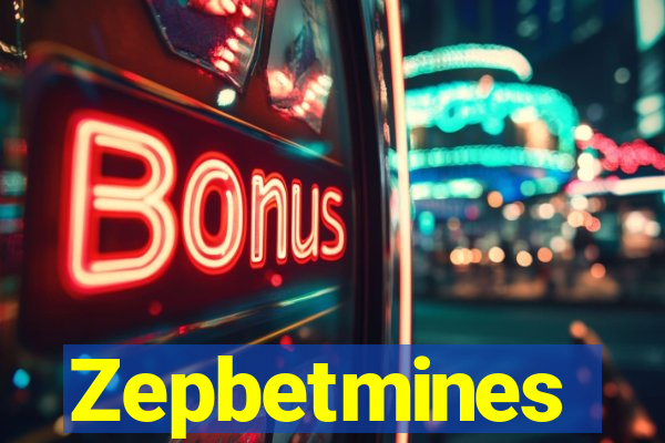 Zepbetmines