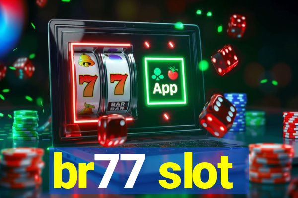 br77 slot