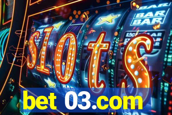 bet 03.com