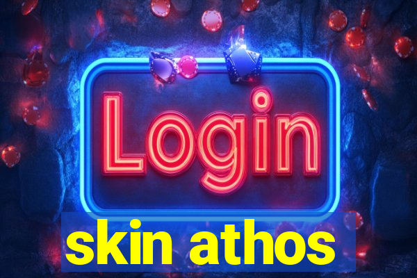 skin athos