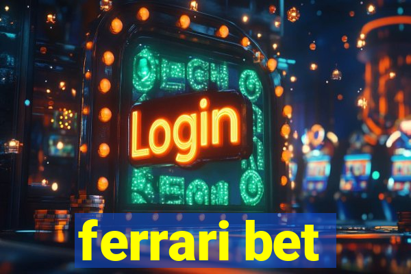 ferrari bet