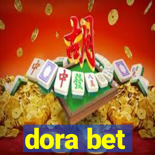 dora bet