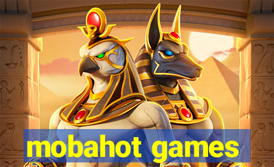 mobahot games