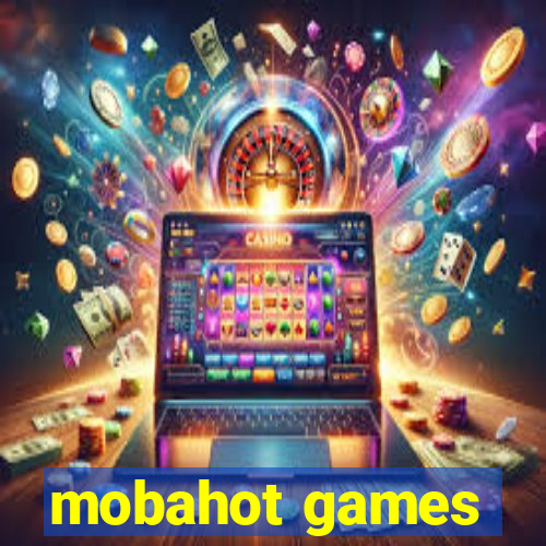 mobahot games