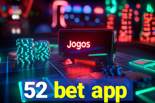 52 bet app