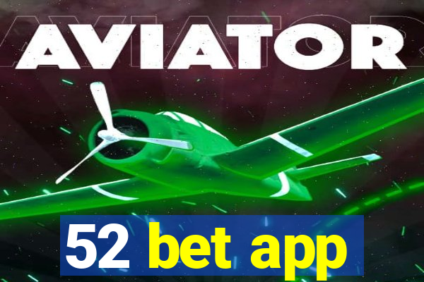 52 bet app